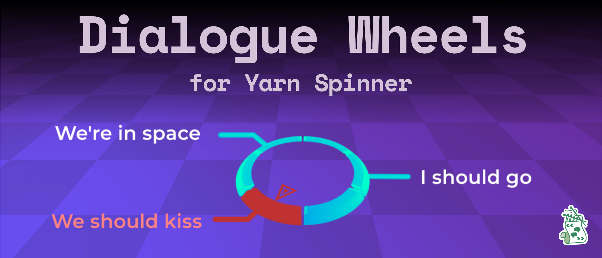 Dialogue Wheels for Yarn Spinner. A light blue oval shape appears over a purple-lit background, with three text labels around it: "We're in space", "we should kiss", and "I should go".  "We should kiss" is highlighted.